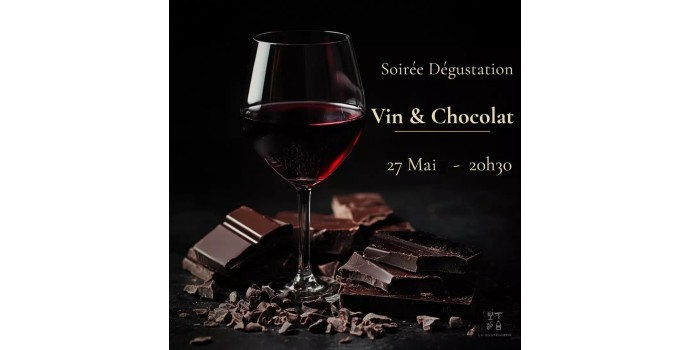 Dégustation le vendredi 27 mai 2026 :  Soirée Vin et chocolat